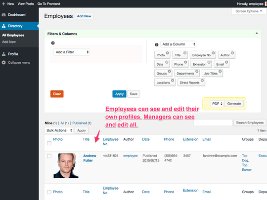 Employees can see and edit their own profiles. Managers can see and edit all. The author of the profile must be the employee who owns the profile.