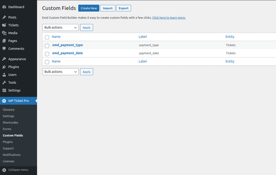 WP Ticket allows extending available fields using EMD Custom Field Builder WordPress plugin. 